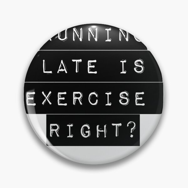 Item preview, running late is exercise right? designed and sold by bhaviniiii.