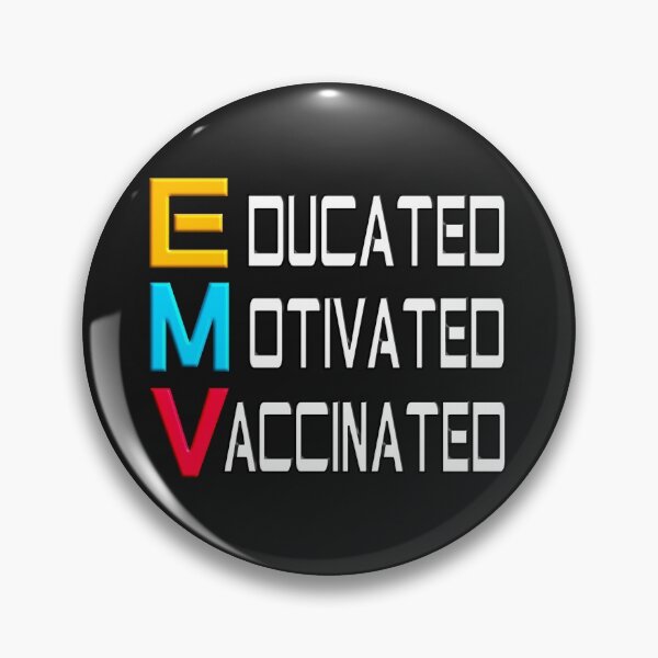 Artikelvorschau, EDUCATED MOTIVATED VACCINATED entworfen und verkauft von Ralek.