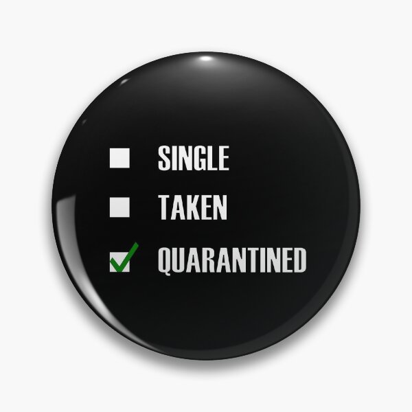 Item preview, Funny Single Taken Quarantined Green tick check box - Sleek black typography design (dark mode) designed and sold by Deegital18.