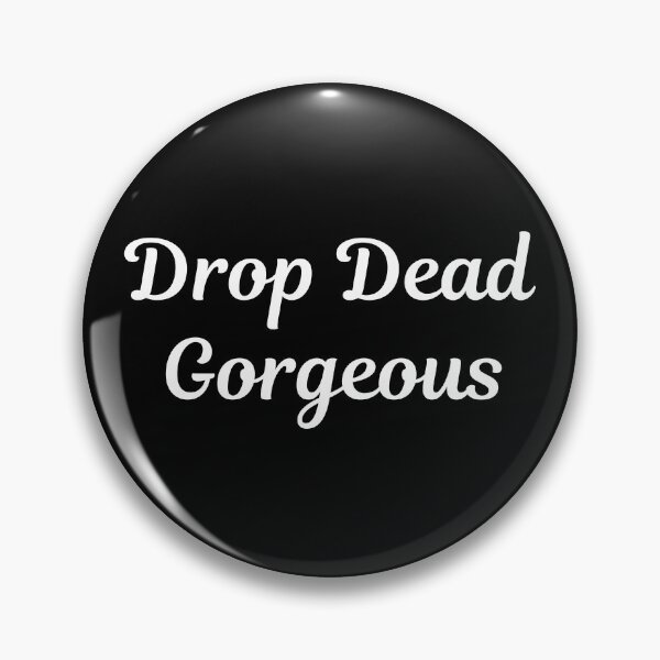 Item preview, Drop Dead Gorgeous designed and sold by Text90.