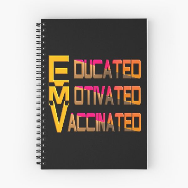 Item preview,  EDUCATED MOTIVATED VACCINATED designed and sold by Ralek.