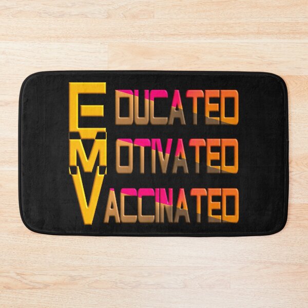 Item preview,  EDUCATED MOTIVATED VACCINATED designed and sold by Ralek.