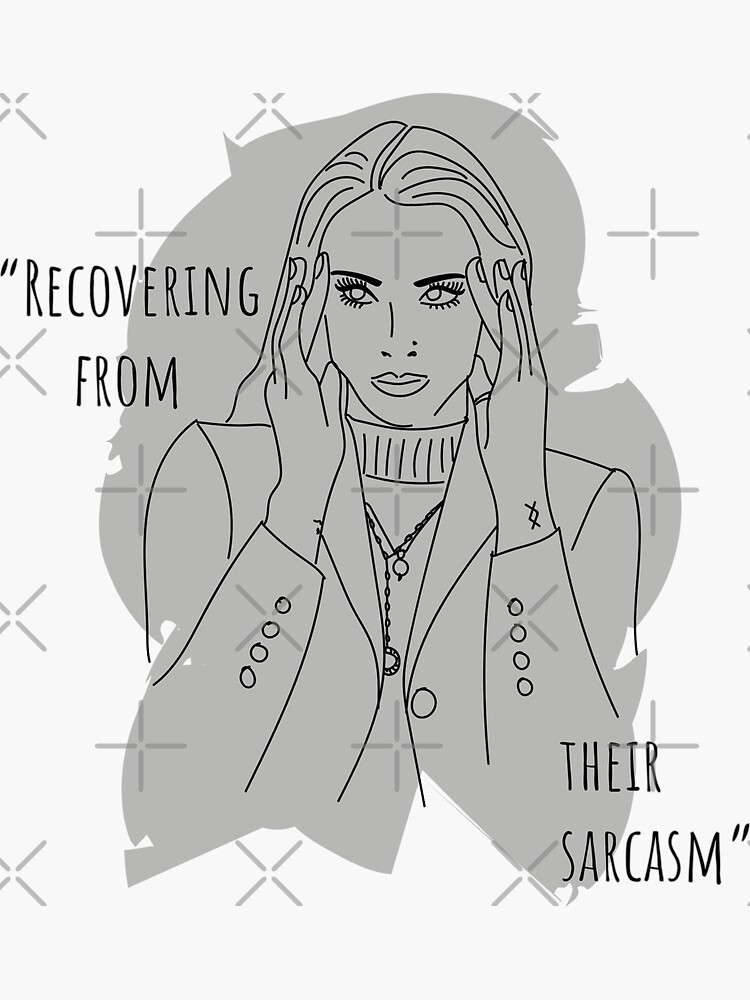 Recovering From Their Sarcasm by a-golden-spiral