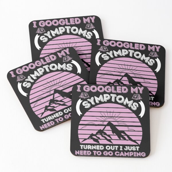 Item preview, I Googled My Symptoms Turned Out I Just Need To Go Camping designed and sold by BahiaStyle.