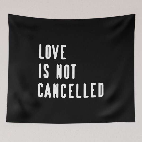 Item preview, Love Is Not Cancelled designed and sold by Funny Tee.