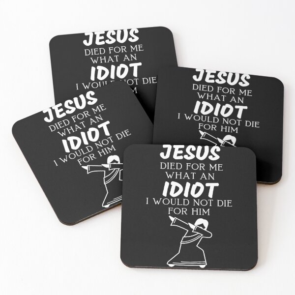 Item preview, Jesus Died For Me What An Idiot I Would Not Die For Him designed and sold by AutumnVibeShop.