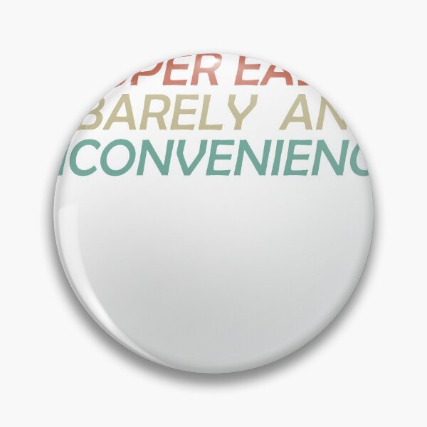 Item preview, Super Easy Barely An Inconvenience designed and sold by trip of a lifestyle.