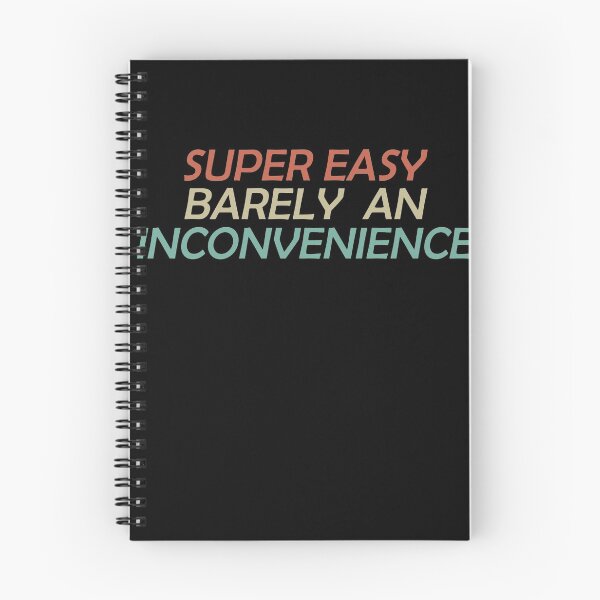 Item preview, Super Easy Barely An Inconvenience designed and sold by trip of a lifestyle.