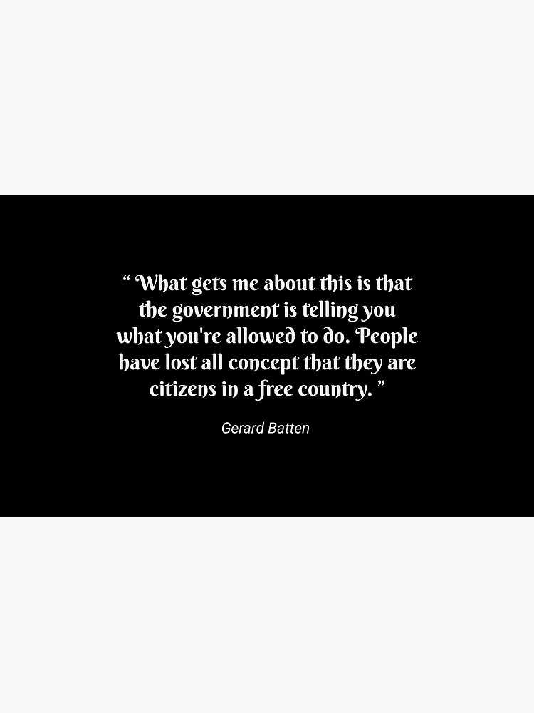 Gerard Batten quote by travelpicspro