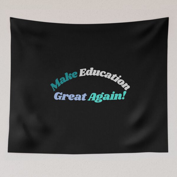 Item preview, Make Education Great Again designed and sold by SunfullyYours.