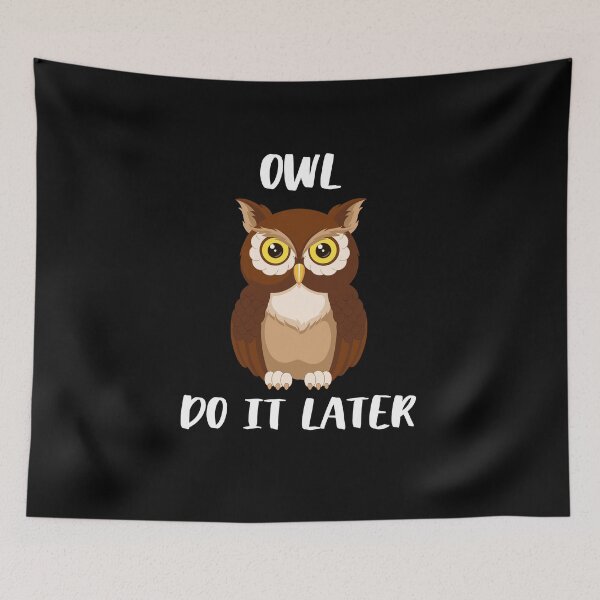 Item preview, Owl Do It Later 2020 designed and sold by AutumnVibeShop.