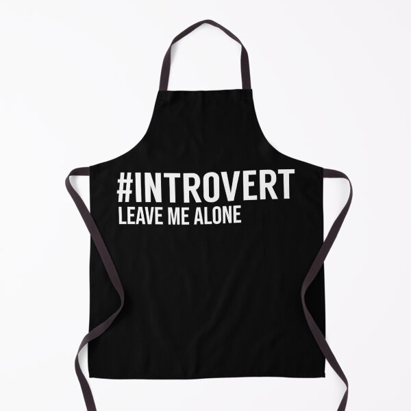 Item preview, Hashtag Introvert Leave Me Alone designed and sold by MSA-42.