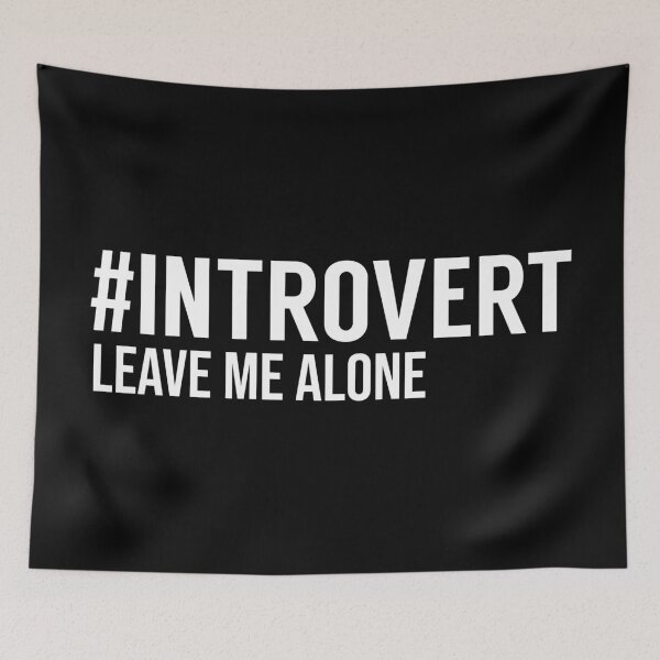 Item preview, Hashtag Introvert Leave Me Alone designed and sold by MSA-42.