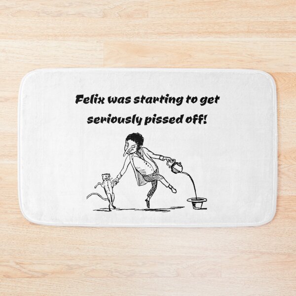 Item preview, Felix was starting to get seriously pissed off designed and sold by Areashor.