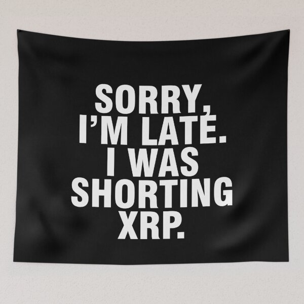 Item preview, Sorry I am Late I Was Shorting XRP Crypto Quote designed and sold by Urosek.