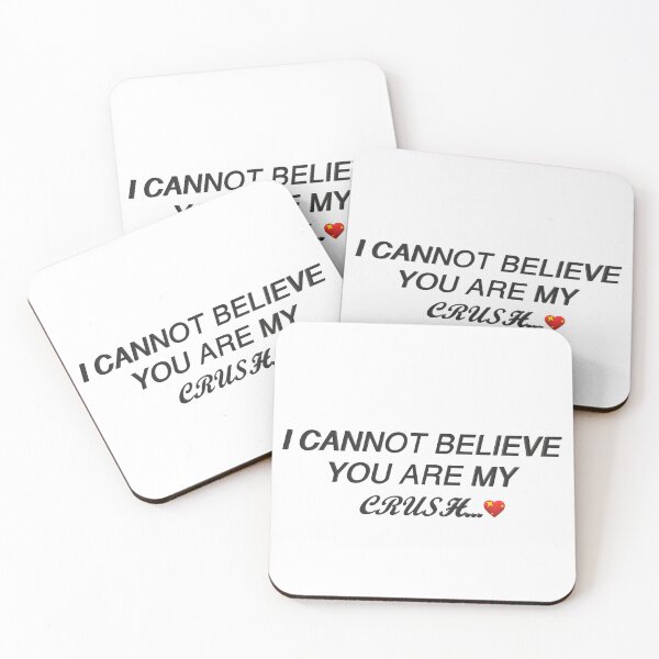 Item preview, I don't believe you are my crush designed and sold by Creative fashion Mix.