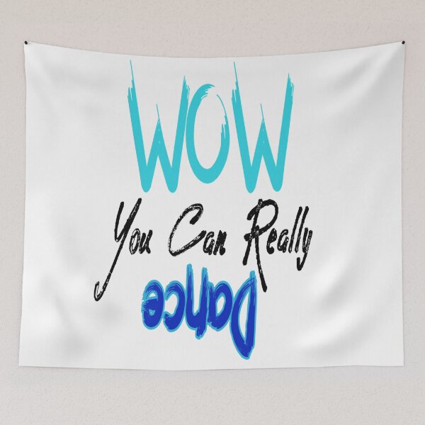 Item preview, Wow You Can Really Dance  designed and sold by samahsbd.