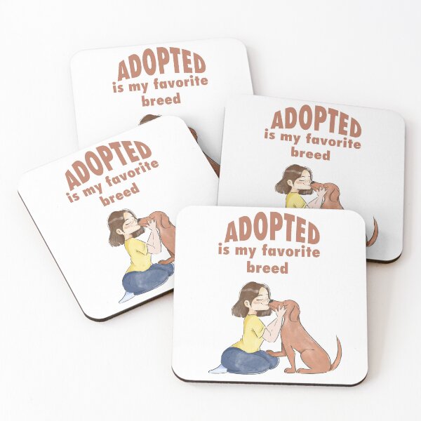 Item preview, Adopted is my favorite breed | Adopt don't shop designed and sold by Giovanni's  Brown Quotes.