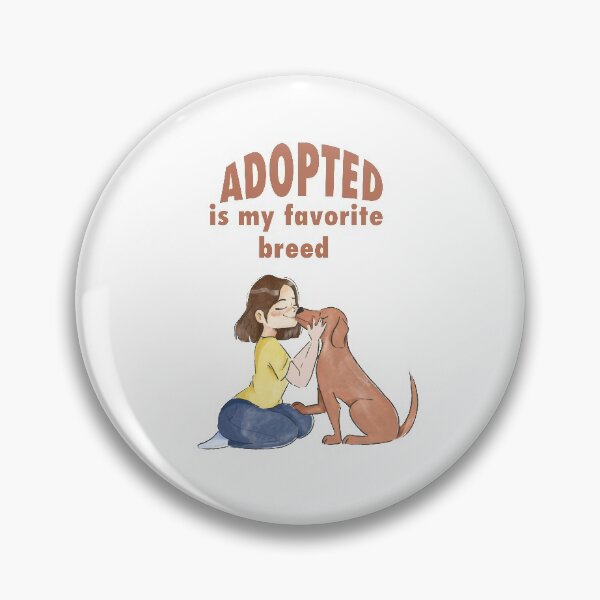 Item preview, Adopted is my favorite breed | Adopt don't shop designed and sold by Giovanni's  Brown Quotes.