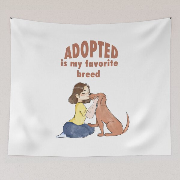Item preview, Adopted is my favorite breed | Adopt don't shop designed and sold by Giovanni's  Brown Quotes.