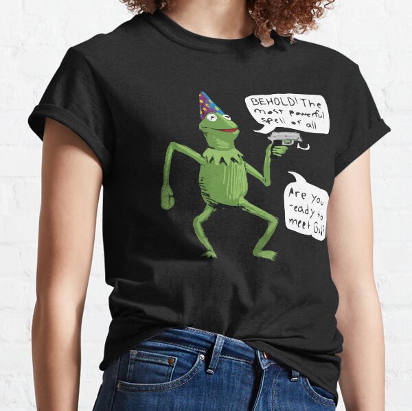 Wizard Kermit with Gun behold the most powerful spell of all. are you ready to meet god? Classic T-Shirt