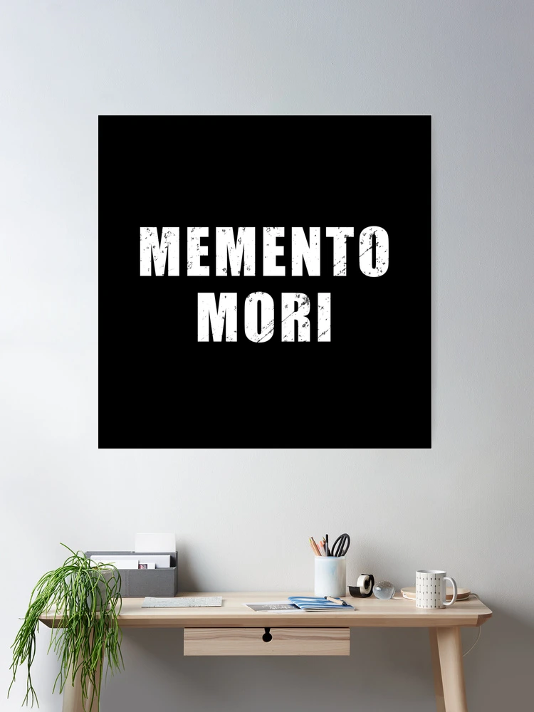 Memento Mori - Latin phrase meaning Remember That You Will Die Sticker  for Sale by Be-A-Warrior