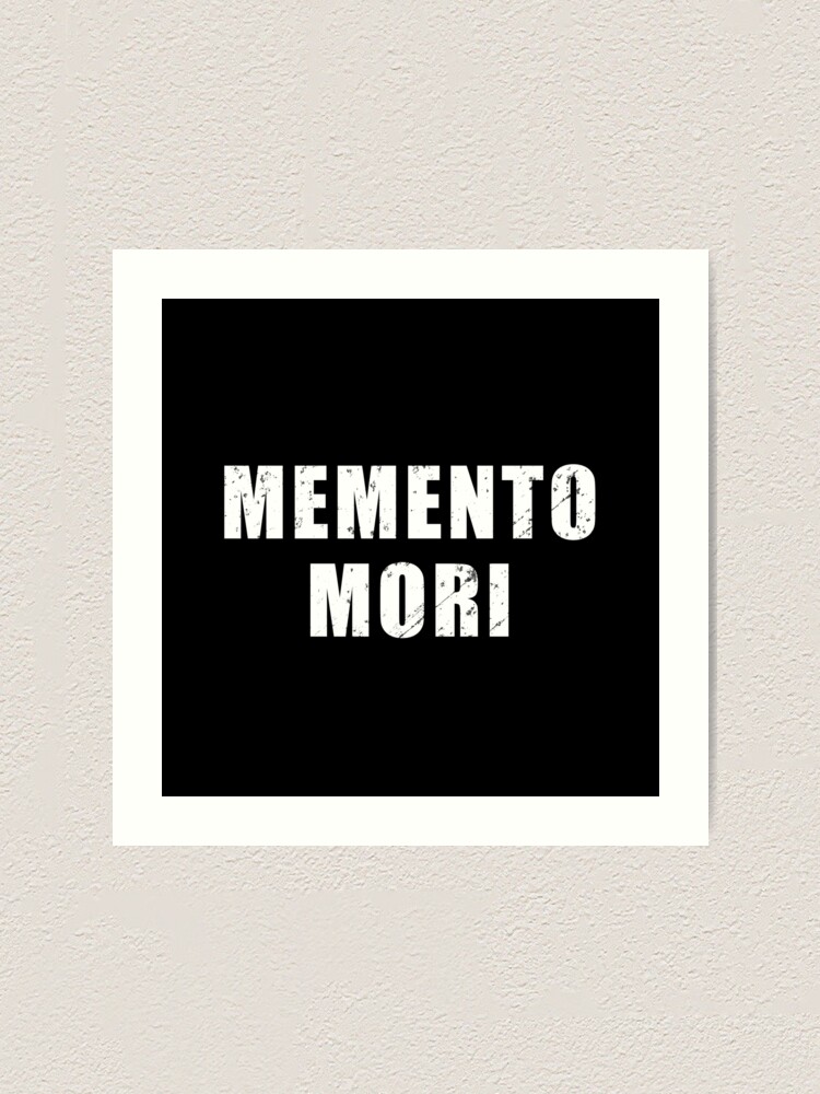 Memento Mori - Latin phrase meaning Remember That You Will Die Sticker  for Sale by Be-A-Warrior