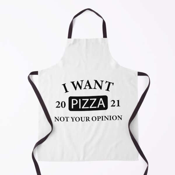 Item preview, I want pizza not your opinion designed and sold by metin1331.
