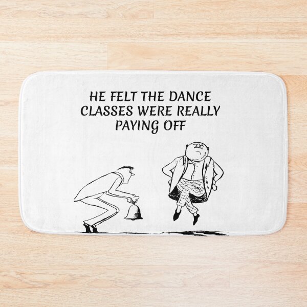 Item preview, He felt the dance classes were really paying off designed and sold by Areashor.