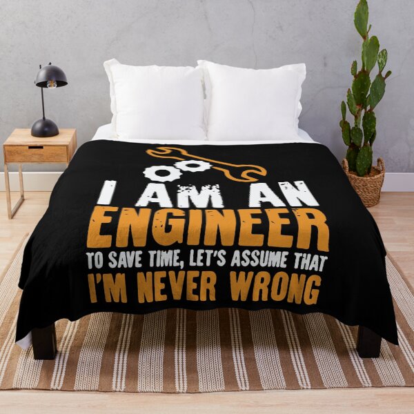 Item preview, I Am An Engineer To Save Time, Let's Assume That I'm Never Wrong designed and sold by Creativenetic.