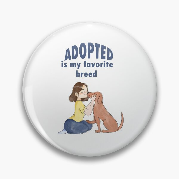 Item preview, Adopted is my favorite breed | Adopt a pet don't shop designed and sold by Giovanni's  Brown Quotes.