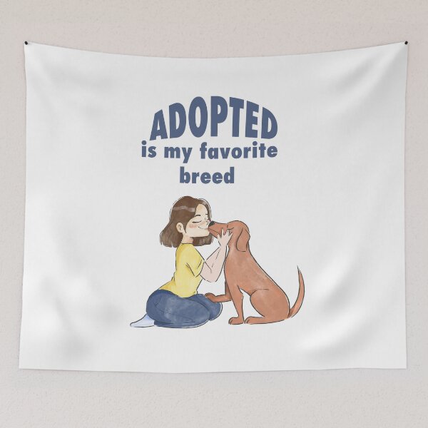 Item preview, Adopted is my favorite breed | Adopt a pet don't shop designed and sold by Giovanni's  Brown Quotes.