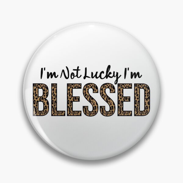 Item preview, I'm Not Lucky I'm Blessed Leopard Print Inspirational designed and sold by 4wordsmovement.