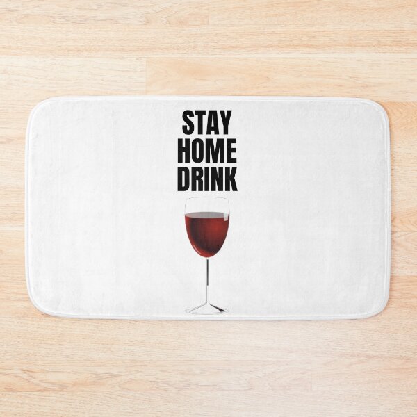 Item preview, Stay Home Drink Wine designed and sold by latistore.