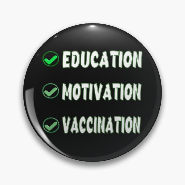 Artikelvorschau, EDUCATED MOTIVATED VACCINATED entworfen und verkauft von Ralek.