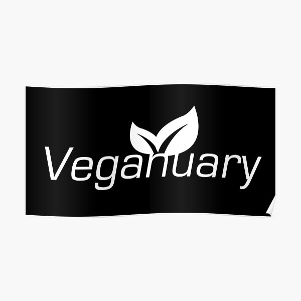 Veganuary Challenge Veganuary New Year 2021 White Vegan Challenge Logo Poster By Wiggy38 7839