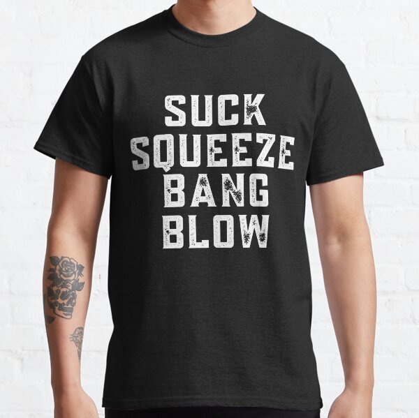 Suck Squeeze Bang Blow funny Merchanic car piston engine Classic T-Shirt