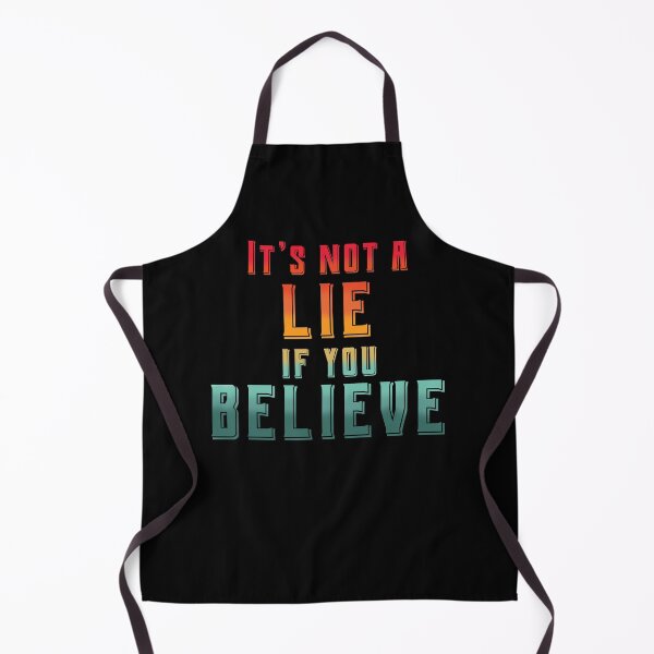 Item preview, Its not a lie if you believe it -colorful designed and sold by CricketDoodles.