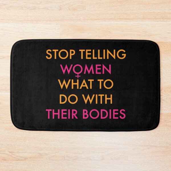Item preview, Stop telling women what to do with their bodies designed and sold by Civil-Woke.