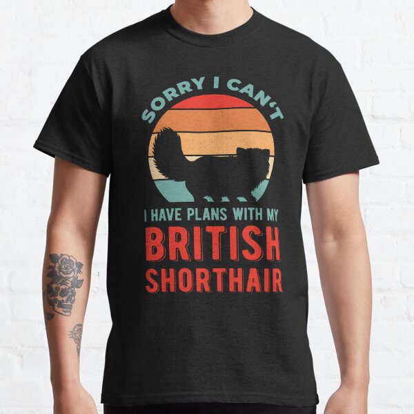 Funny British Shorthair Classic T-Shirt