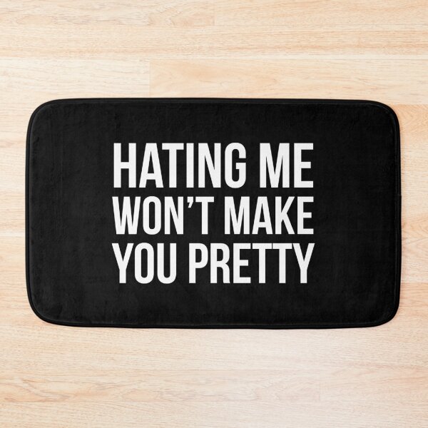 Item preview, Hating Me Won't Make You Pretty designed and sold by evokearo.