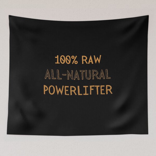Item preview, 100% Raw All-Natural Powerlifter designed and sold by msify.