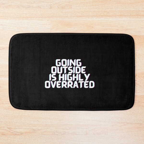 Item preview, Going Outside is Highly Overrated designed and sold by PrintexDesigns.