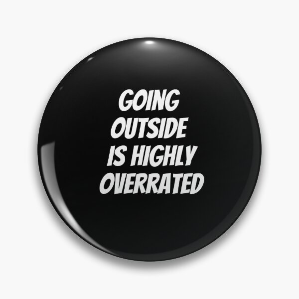 Item preview, Going Outside is Highly Overrated designed and sold by PrintexDesigns.