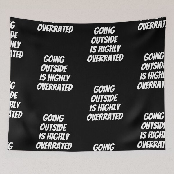 Item preview, Going Outside is Highly Overrated designed and sold by PrintexDesigns.