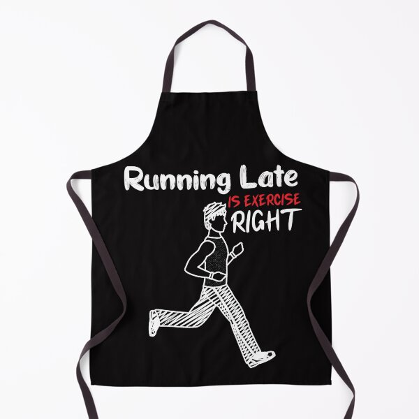 Item preview, Running Late Is Exercise Right- running-gift designed and sold by Hannah  Pillic.