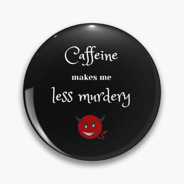 Artikelvorschau, Kaffee bringt mich dazu, mich weniger mörderisch zu fühlen - Geschenkideen zum Thema Koffeinliebe entworfen und verkauft von RebelliousRosee.