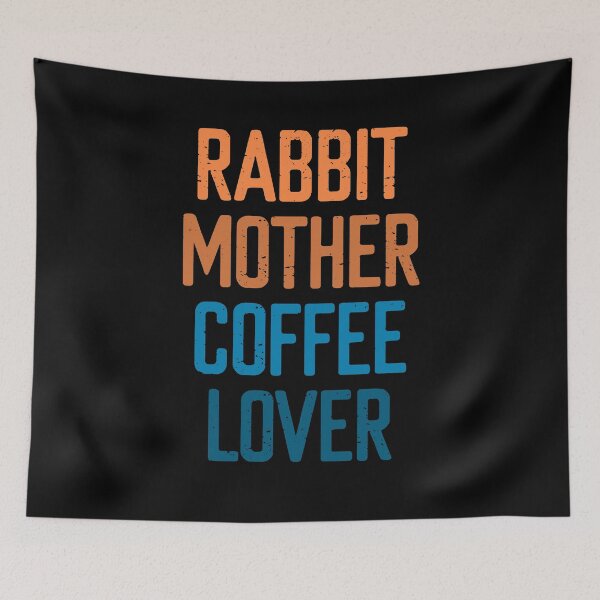 Item preview, Rabbit Mother Coffee Lover designed and sold by FriendsList.