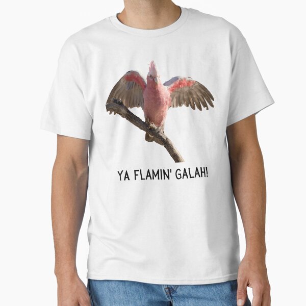 Item preview, Ya flamin galah (You flaming galah). Photograph of pink and grey galah and black text. designed and sold by JellyBeenzz.