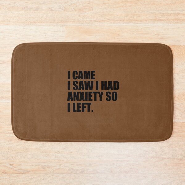 Item preview, I Came I Saw I Had Anxiety So I Left T Shirt. Sayings Gifts Quote Shirt Women Funny Graphic designed and sold by medbouk1.